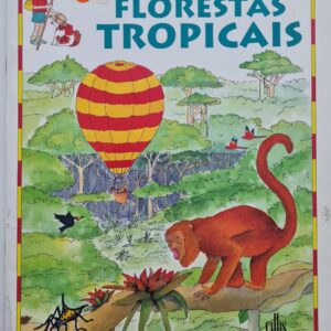 Livro Florestas Tropicais - Viajando em um Balão