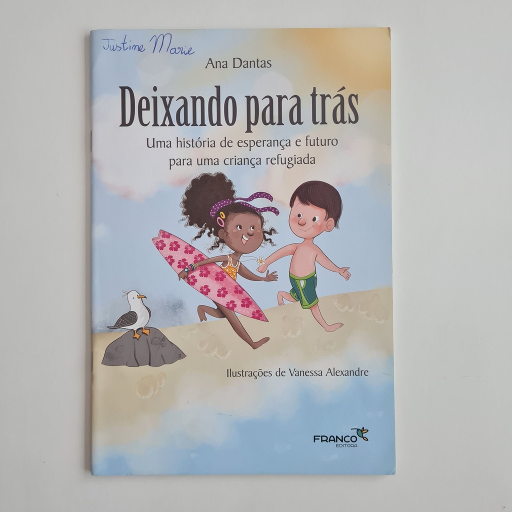 Deixando para Trás - Uma História de esperança e futuro para uma criança refugiada