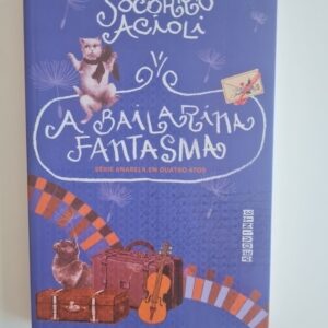 Livro A Bailarina Fantasma - SEGUINTE