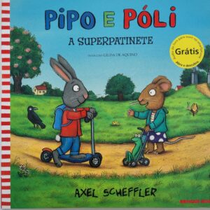 Livro Pipo e Póli, A Superpatinete - Brinque-Book