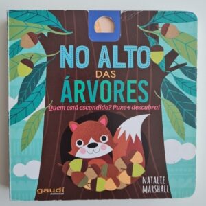 Livro No Alto das Árvores, Quem Está Escondido? Puxe e Descubra!