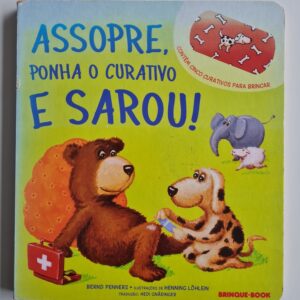 Livro Assopre, Ponha o Curativo e Sarou!